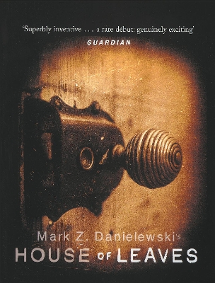 House Of Leaves: the prizewinning and terrifying cult classic that will turn everything you  thought you knew about life (and books!) upside down
