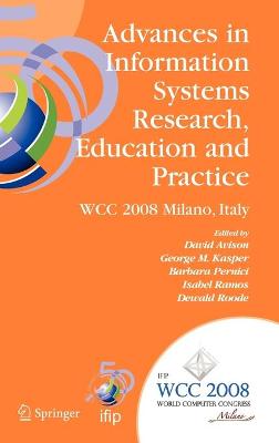 Advances in Information Systems Research, Education and Practice: IFIP 20th World Computer Congress, TC 8, Information Systems, September  7-10, 2008, Milano, Italy 2008 ed.