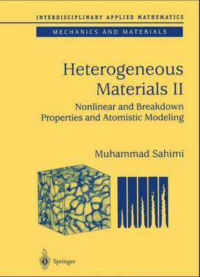 Heterogeneous Materials: Nonlinear and Breakdown Properties and Atomistic Modeling