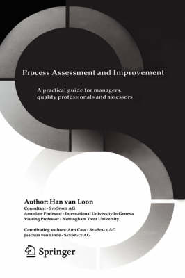 Process Assessment and Improvement: A Practical Guide for Managers, Quality Professionals, and Assessors