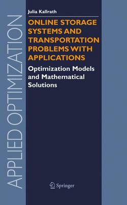 Online Storage Systems and Transportation Problems with Applications: Optimization Models and Mathematical Solutions
