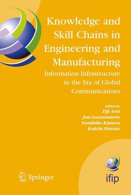 Knowledge and Skill Chains in Engineering and Manufacturing: Information Infrastructure in the Era of Global Communications 2005 ed.