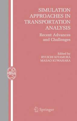 Simulation Approaches in Transportation Analysis: Recent Advances and Challenges