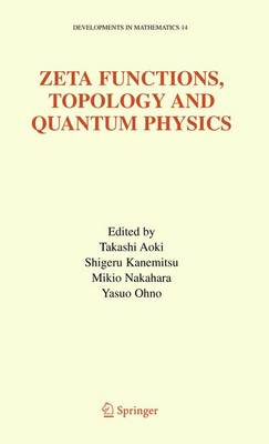 Zeta Functions, Topology and Quantum Physics