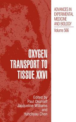 Oxygen Transport to Tissue XXVI 2005 ed.