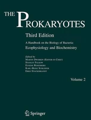 Prokaryotes: A Handbook on the Biology of Bacteria 3rd Revised edition, v. 2, Ecophysiology and Biochemistry