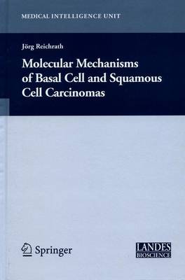 Molecular Mechanisms of Basal Cell and Squamous Cell Carcinomas 2006 ed.