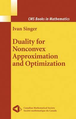 Duality for Nonconvex Approximation and Optimization 2006 ed.