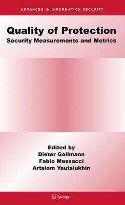 Quality Of Protection: Security Measurements and Metrics 2006 ed.