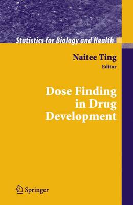 Dose Finding in Drug Development 2006 ed.