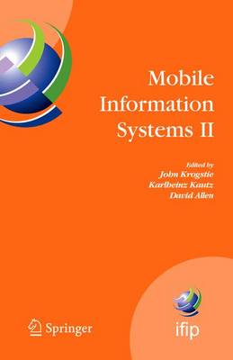Mobile Information Systems II: IFIP Working Conference on Mobile Information Systems, MOBIS 2005, Leeds,  UK, December 6-7, 2005 2005 ed.
