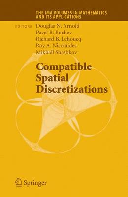 Compatible Spatial Discretizations 2006 ed.
