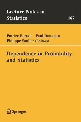 Dependence in Probability and Statistics 2006 ed.