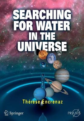 Searching for Water in the Universe 2007 ed.