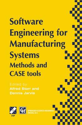 Software Engineering for Manufacturing Systems: Methods and CASE tools