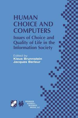 Human Choice and Computers: Issues of Choice and Quality of Life in the Information Society