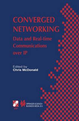 Converged Networking: Data and Real-time Communications over IP