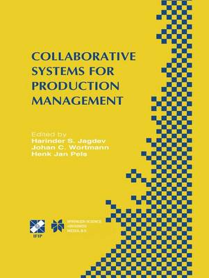 Collaborative Systems for Production Management: IFIP TC5 / WG5.7 Eighth International Conference on Advances in Production Management Systems September 8-13, 2002, Eindhoven, The Netherlands
