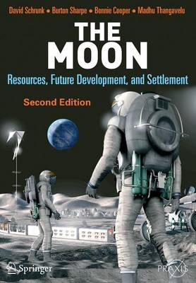 Moon: Resources, Future Development and Settlement