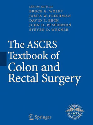 ASCRS Textbook of Colon and Rectal Surgery