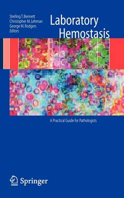 Laboratory Hemostasis: A Practical Guide for Pathologists