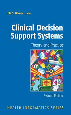 Clinical Decision Support Systems: Theory and Practice