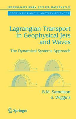 Lagrangian Transport in Geophysical Jets and Waves: The Dynamical Systems Approach