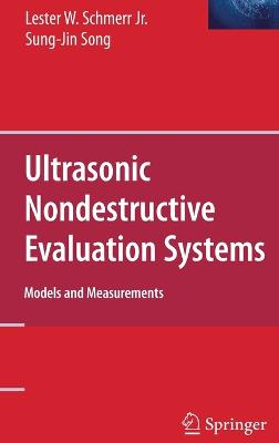 Ultrasonic Nondestructive Evaluation Systems: Models and Measurements 2007 ed.