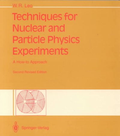 Techniques for Nuclear and Particle Physics Experiments: A How-to Approach 2nd Revised ed.