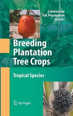 Breeding Plantation Tree Crops: Tropical Species 2009 ed.