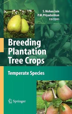 Breeding Plantation Tree Crops: Temperate Species 2009 ed.
