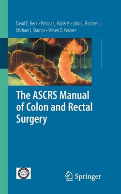 ASCRS Manual of Colon and Rectal Surgery