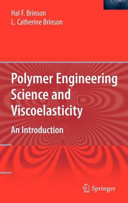Polymer Engineering Science and Viscoelasticity: An Introduction