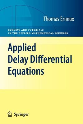 Applied Delay Differential Equations 2009 ed.