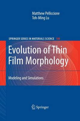 Evolution of Thin Film Morphology: Modeling and Simulations 2008 ed.