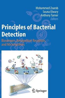 Principles of Bacterial Detection: Biosensors, Recognition Receptors and  Microsystems 2008 ed.