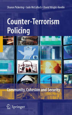 Counter-Terrorism Policing: Community, Cohesion and Security 2008 ed.