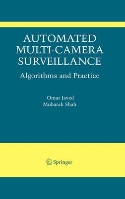 Automated Multi-Camera Surveillance: Algorithms and Practice 2008 ed.