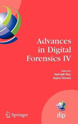 Advances in Digital Forensics IV 2008 ed.