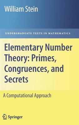 Elementary Number Theory: Primes, Congruences, and Secrets: A Computational Approach 1st Edition. 2nd Printing. 2008