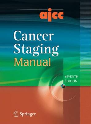 AJCC Cancer Staging Manual 7th ed. 2010. Corr. 7th printing 2015