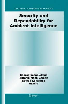 Security and Dependability for Ambient Intelligence 2009 ed.