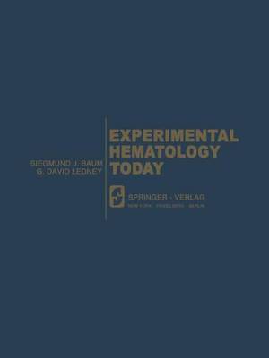 Experimental Hematology Today: 5th Annual Meeting, August 17-20, 1976, Washington D.C., USA 1977 ed., 1977