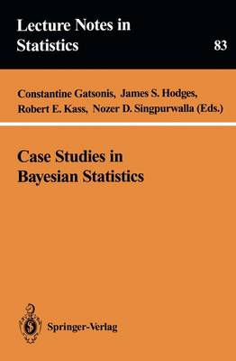 Case Studies in Bayesian Statistics Softcover reprint of the original 1st ed. 1993