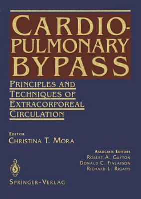 Cardiopulmonary Bypass: Principles and Techniques of Extracorporeal Circulation 1995 ed.