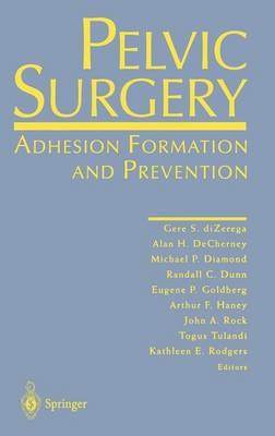 Pelvic Surgery: Adhesion Formation and Prevention 1997 ed.