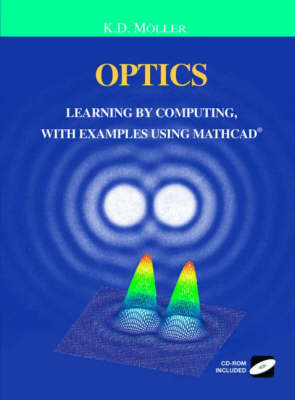 Optics: Learning by Computing, with Examples Using Maple, Mathcad, Mathematica, and  Matlab