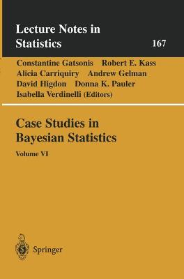 Case Studies in Bayesian Statistics: Volume VI