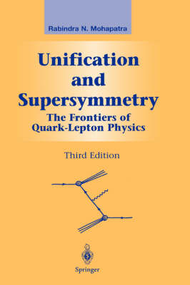 Unification and Supersymmetry: The Frontiers of Quark-Lepton Physics Third Edition 2003