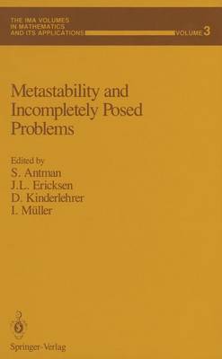 Metastability and Incompletely Posed Problems 1987 ed.